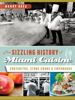 cover image of The Sizzling History of Miami Cuisine